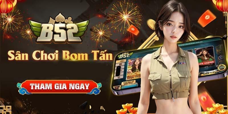 B52 Club hướng tới xây dựng môi trường cá cược văn minh, công bằng